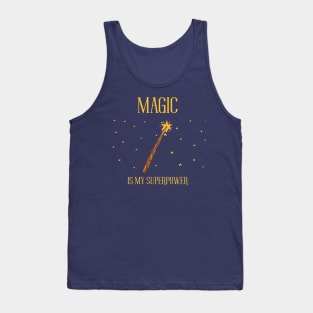 Magic is my superpower Tank Top